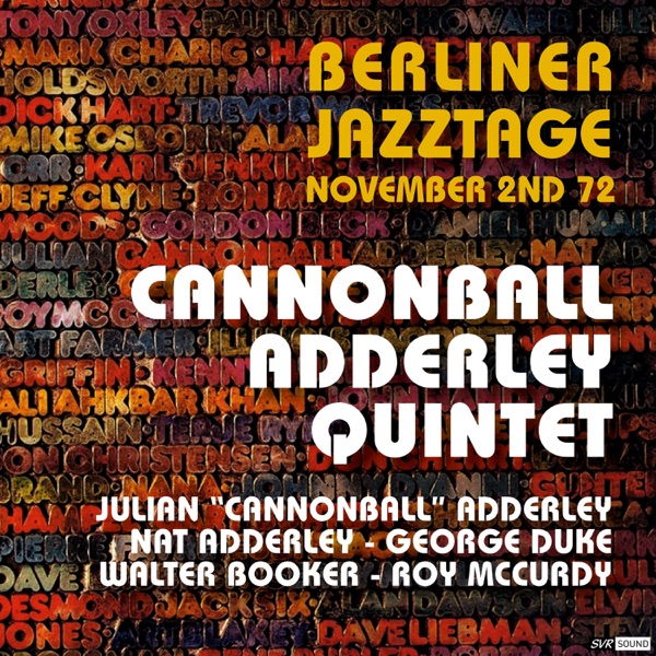 Cannonball Adderley Quintet Berliner Jazztage / Berlin, November 2nd. 1972 (Restauración 2023) album cover