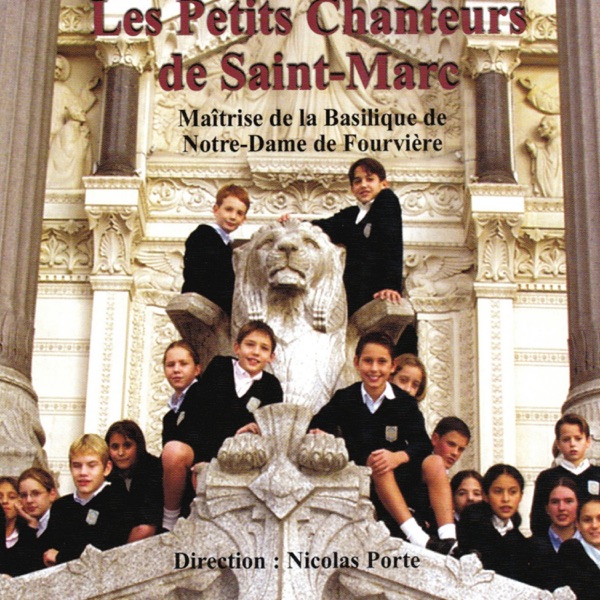 Les plus belles chorales d'enfants : Maîtrise de la Basilique de NotreDame de Fourvière album cover