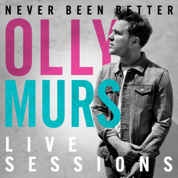 Olly Murs Never Been Better: Live Sessions - EP album cover