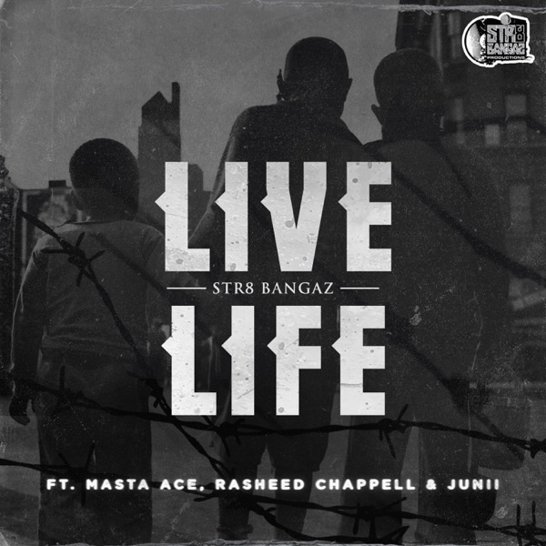 Live Life (feat. Masta Ace, Rasheed Chappell & Junii) - Single album cover