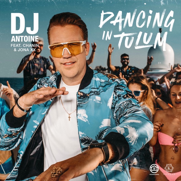 Dancing in Tulum (feat. Chanin & JONA XX) [DJ Antoine & Mad Mark 2k23 Mix] - Single album cover