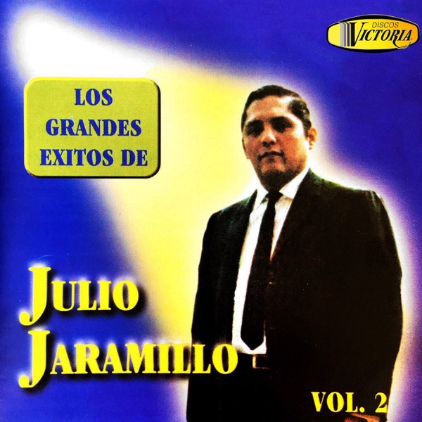 Los Grandes Éxitos de Julio Jaramillo, Vol. 2 album cover