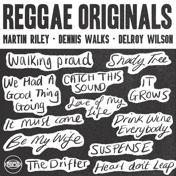 Reggae Originals: Delroy Wilson, Dennis Walks & Martin Riley album cover