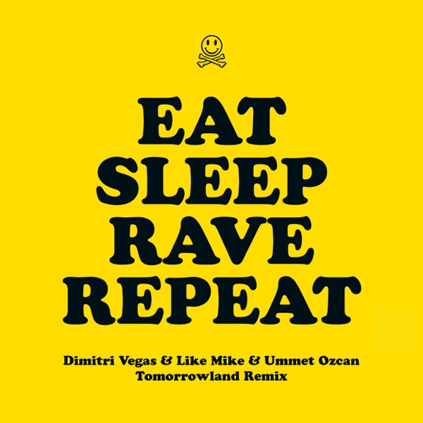 Eat Sleep Rave Repeat (feat. Beardyman) [Dimitri Vegas & Like Mike & Ummet Ozcan Tomorrowland Remix] album cover
