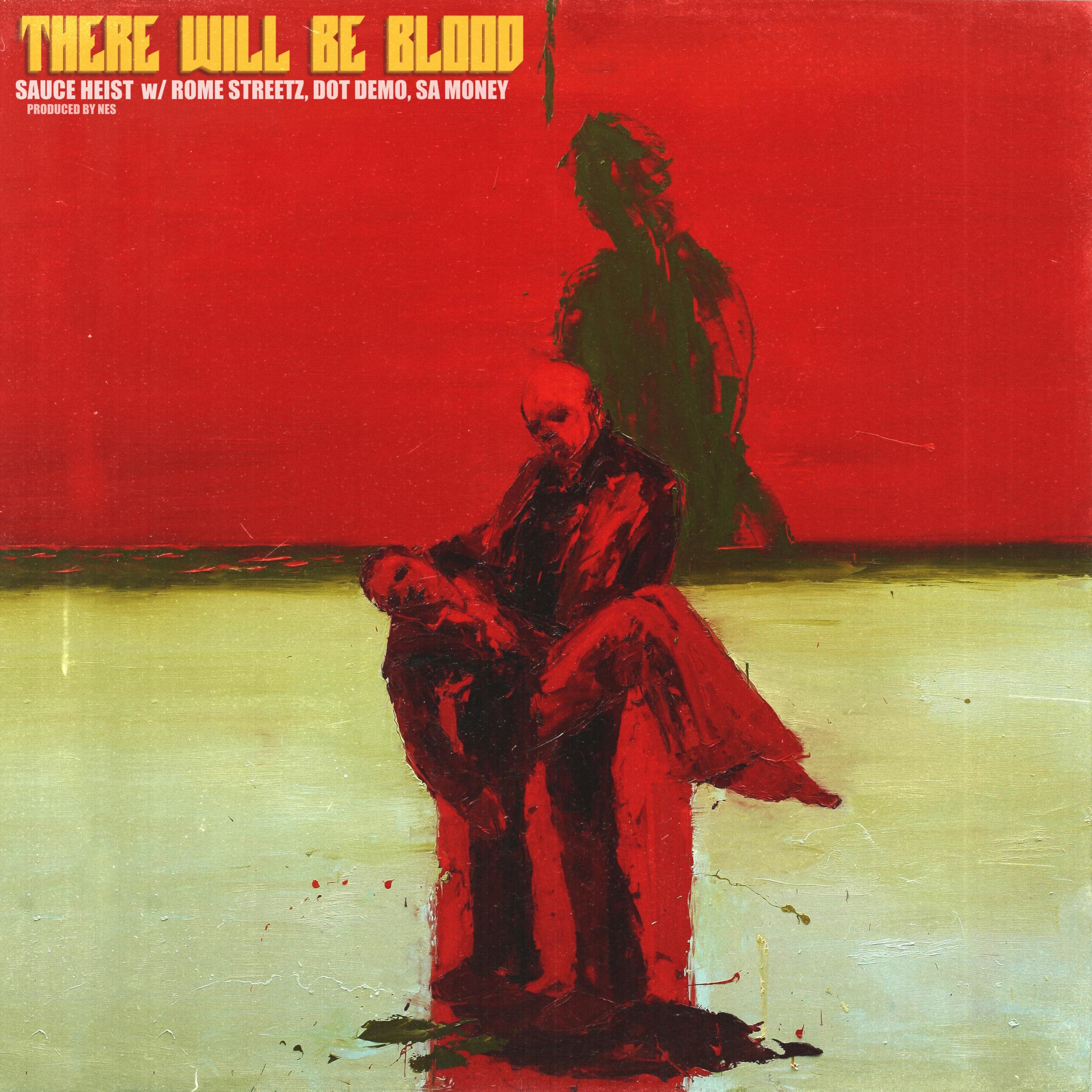 There Will Be Blood (feat. Rome streetz, Dot Demo & Sa Money) - Single album cover