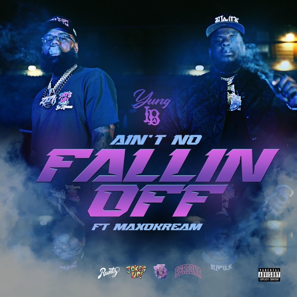 Ain't No Fallin Off (feat. Maxo Kream) - Single album cover