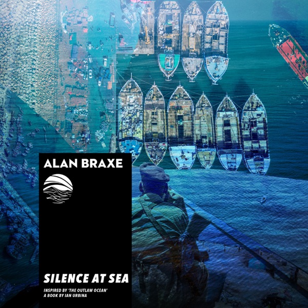 Silence at sea (Inspired by ‘The Outlaw Ocean’ a book by Ian Urbina) - EP album cover