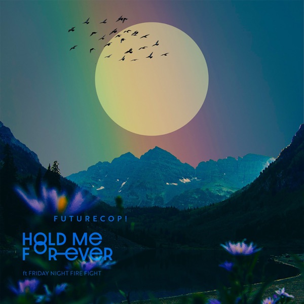 Hold Me Forever - Single (feat. Friday Night Firefight) - Single album cover