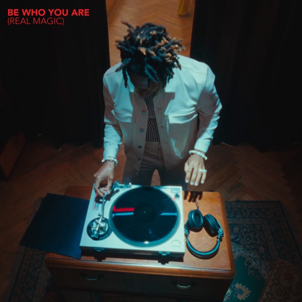 Be Who You Are (Real Magic) [feat. JID, NewJeans & Camilo] - Single album cover