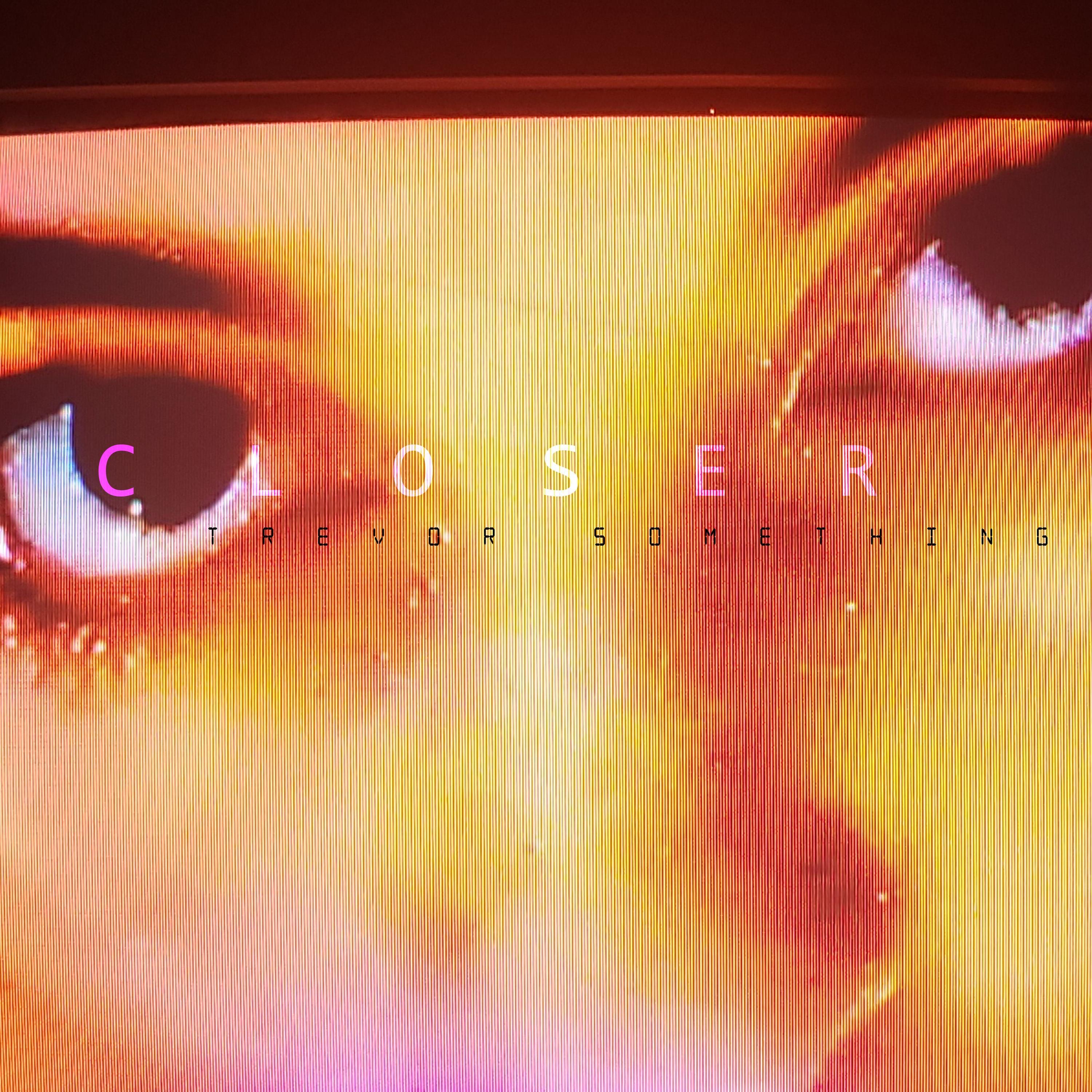 Closer - Single album cover