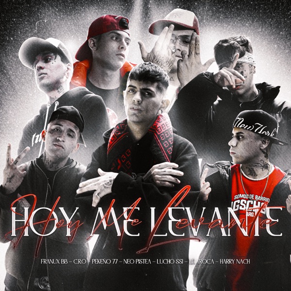 Hoy Me Levante (feat. Pekeño 77, C.R.O, Lucho SSJ & Harry Nach) - Single album cover