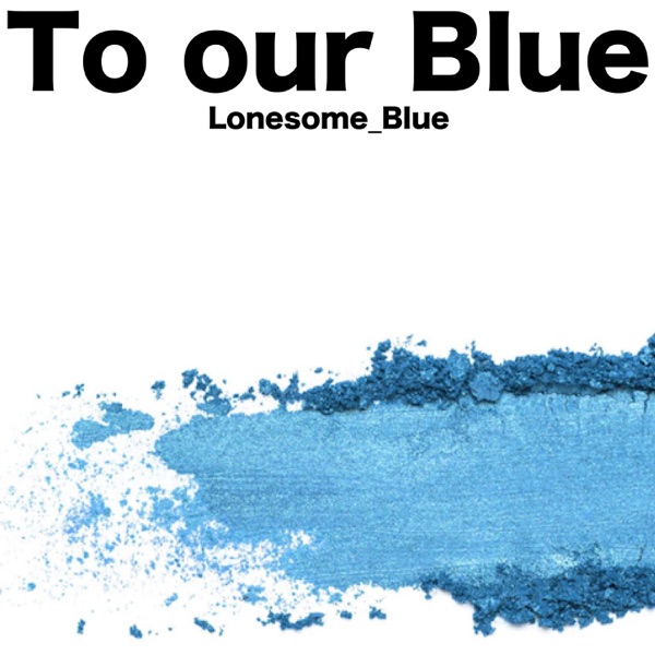 To Our Blue - Single album cover