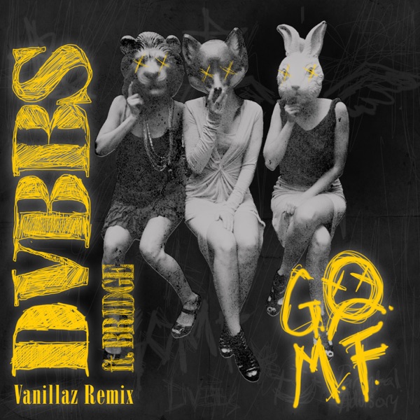 GOMF (Vanillaz Remix) [feat. Bridge] - Single album cover