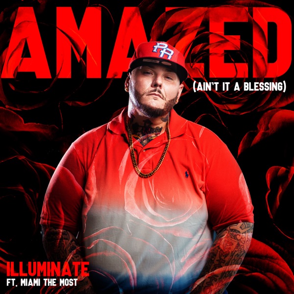 Amazed (Ain't it a Blessing) [feat. Miami Tha Most] - Single album cover