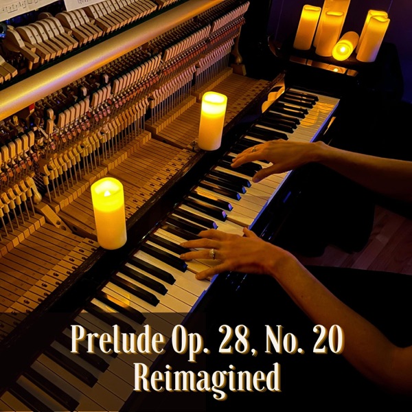 Prelude Op. 28, No. 20 Reimagined - Single album cover