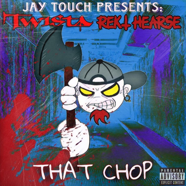 THAT CHOP (feat. REKT HEARSE & TWISTA) - Single album cover