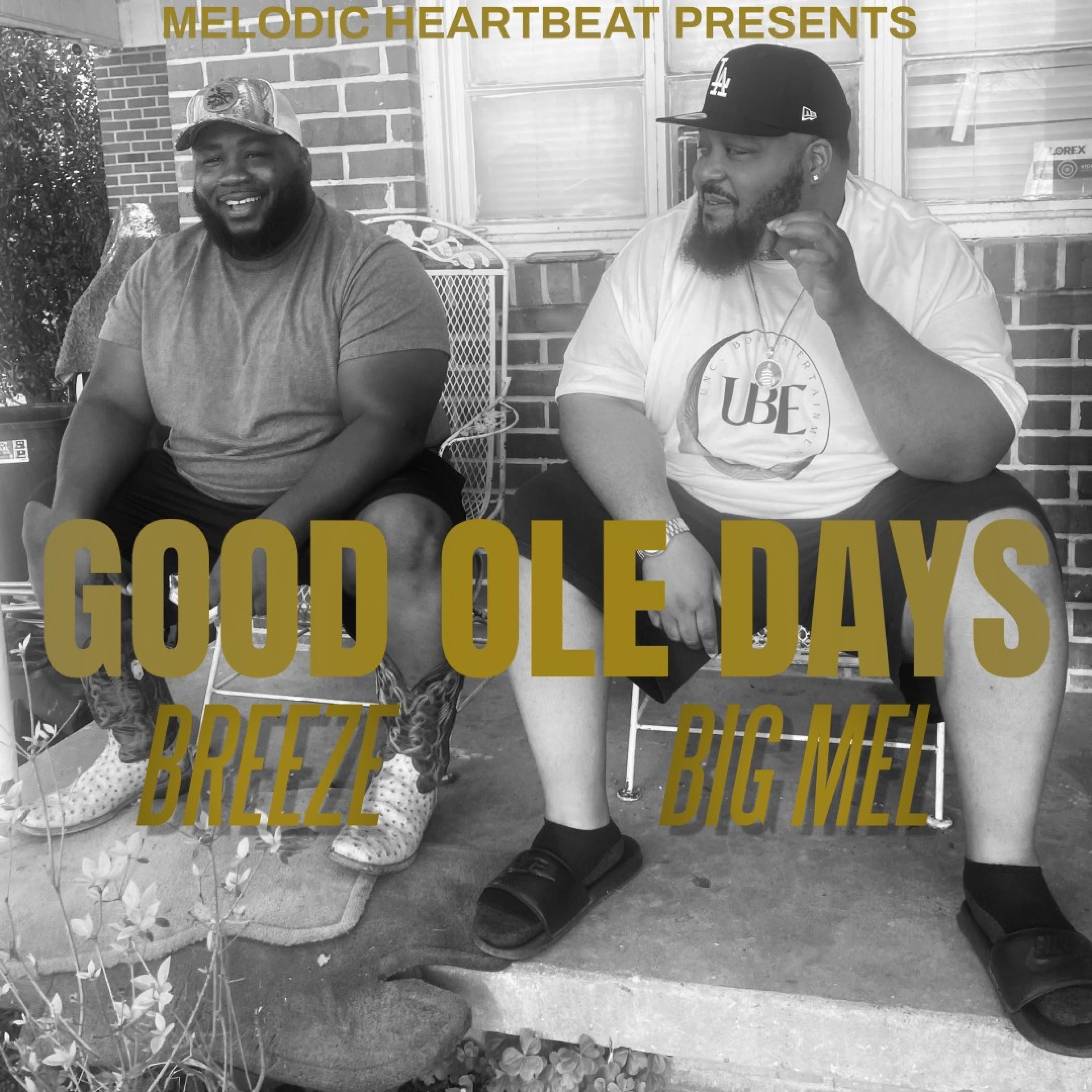 Good Ole Days (feat. Big Mel) - Single album cover