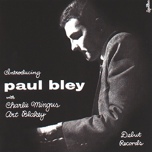 Introducing Paul Bley (feat. Charles Mingus & Art Blakey) album cover