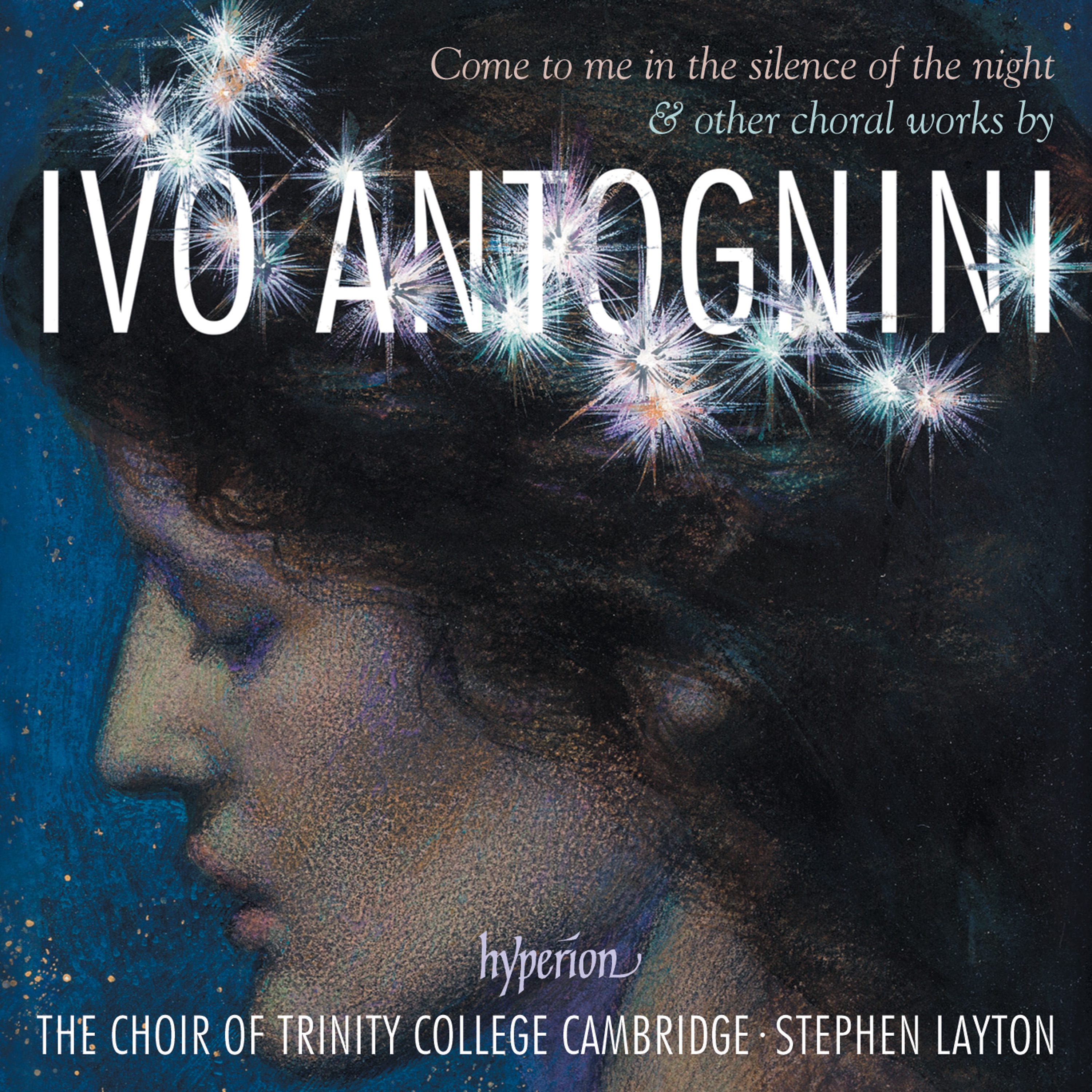 Ivo Antognini: Come to Me in the Silence of the Night - Choral Works album cover