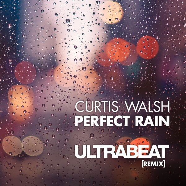 Perfect Rain (feat. Ultrabeat) [Ultrabeat Remix] - Single album cover