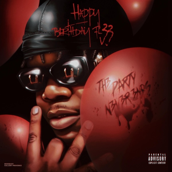 Happy Birthday FL33  TH3 PARTY N3V3R 3NDS album cover