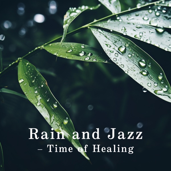 Rain and Jazz - Time of Healing album cover