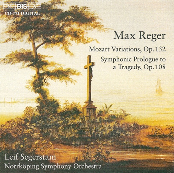 Reger: Mozart Variations / Symphonic Prologue To A Tragedy album cover