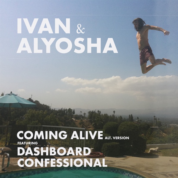 Coming Alive (feat. Dashboard Confessional) [Alternative Version] - Single album cover
