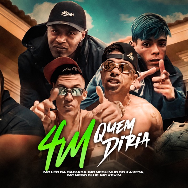 4M Quem Diria (feat. Mc Nego Blue) - Single album cover