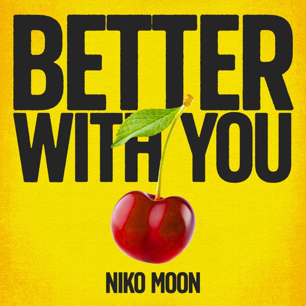 BETTER WITH YOU - Single album cover