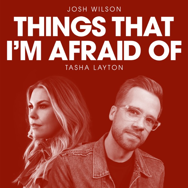 Things That I'm Afraid Of (feat. Tasha Layton) - Single album cover