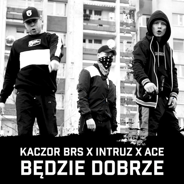 Będzie dobrze (feat. Intruz & Ace) - Single album cover