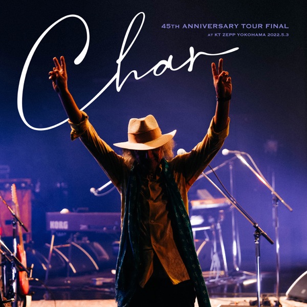 Char 45th Anniversary Tour Final (Live At Kt Zepp Yokohama, Yokohama, 2022) album cover