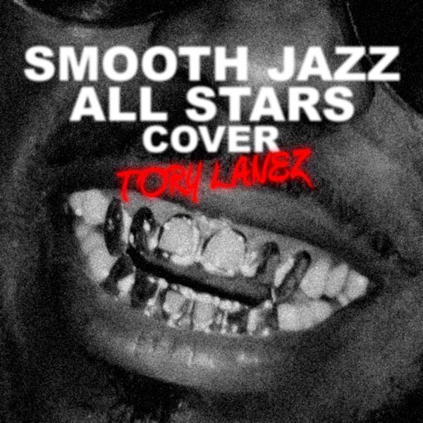 Smooth Jazz All Stars Cover Tory Lanez (Instrumental) album cover