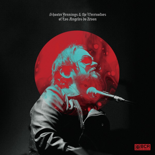 Shooter Jennings and the Werewolves of Los Angeles Do Zevon (Live) album cover
