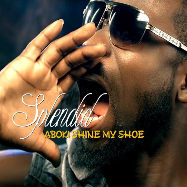 Aboki Shine My Shoe - Single album cover