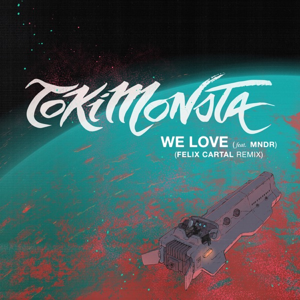 We Love (Felix Cartal Remix) [feat. MNDR] - Single album cover