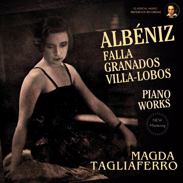 Albéniz: Piano Works (with Falla, Granados & Villa-Lobos) by Magda Tagliaferro album cover