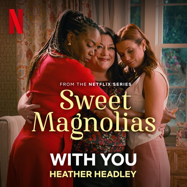 With You (From the Netflix Series "Sweet Magnolias") - Single album cover