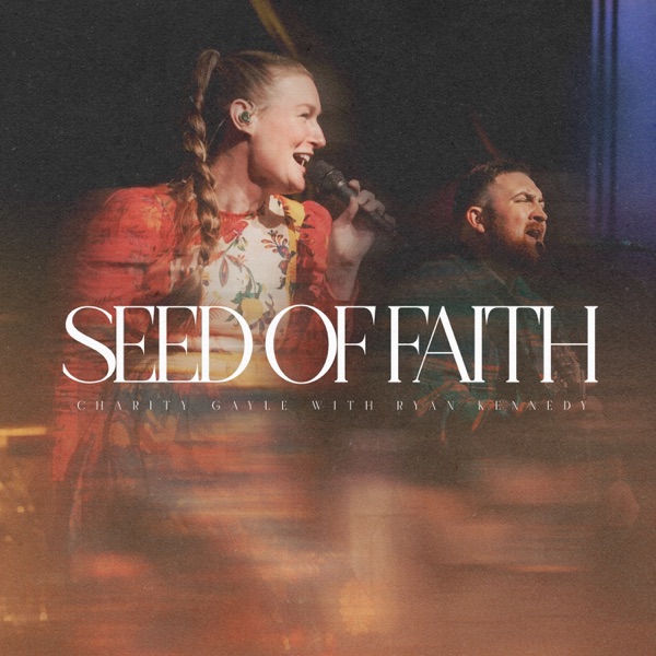 Seed of Faith (feat. Ryan Kennedy) [Live] - Single album cover