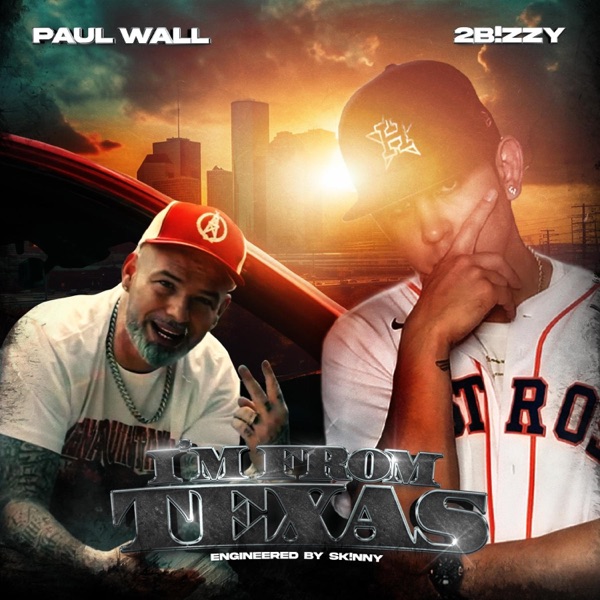 I'm From Texas (feat. Paul Wall) - Single album cover