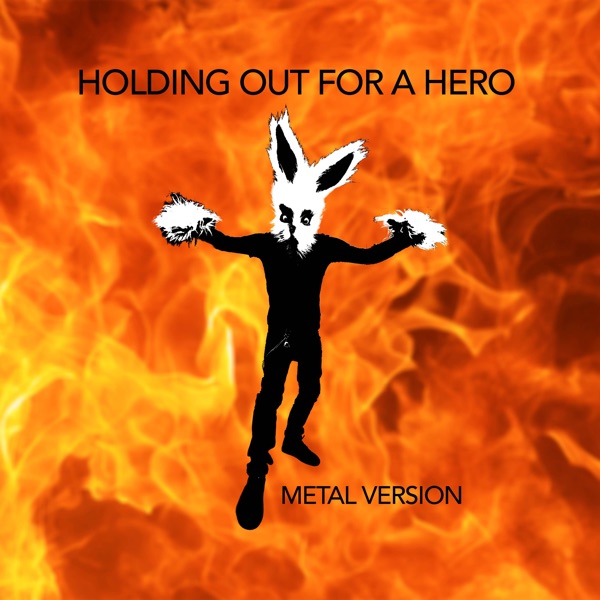 Holding out for a Hero (Metal Version) - Single album cover