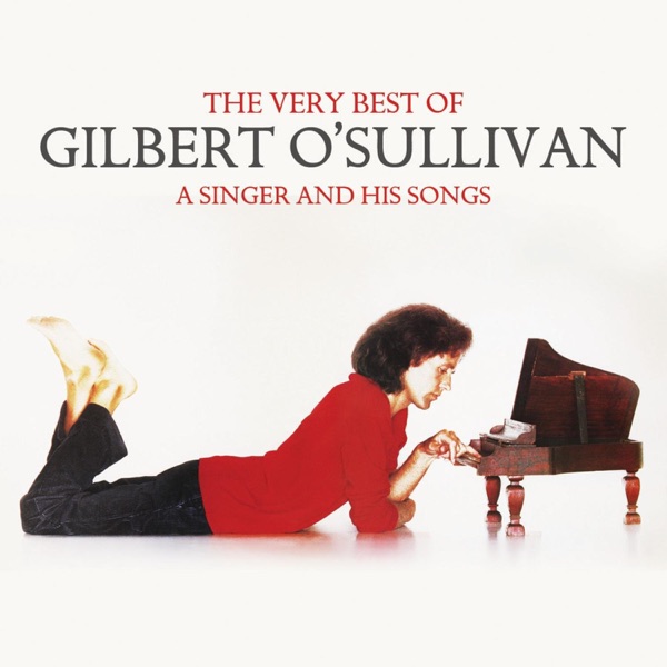 The Very Best of Gilbert O'Sullivan - A Singer and His Songs album cover
