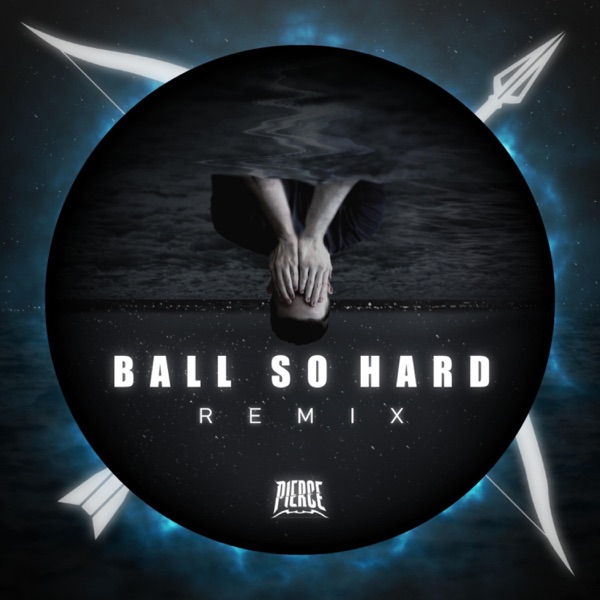 Ball So Hard (PIERCE Remix) - Single album cover