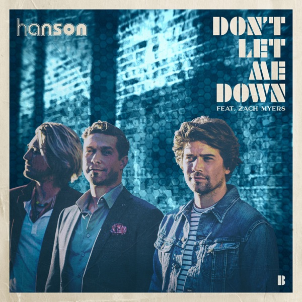 Don't Let Me Down (feat. Zach Myers) - Single album cover