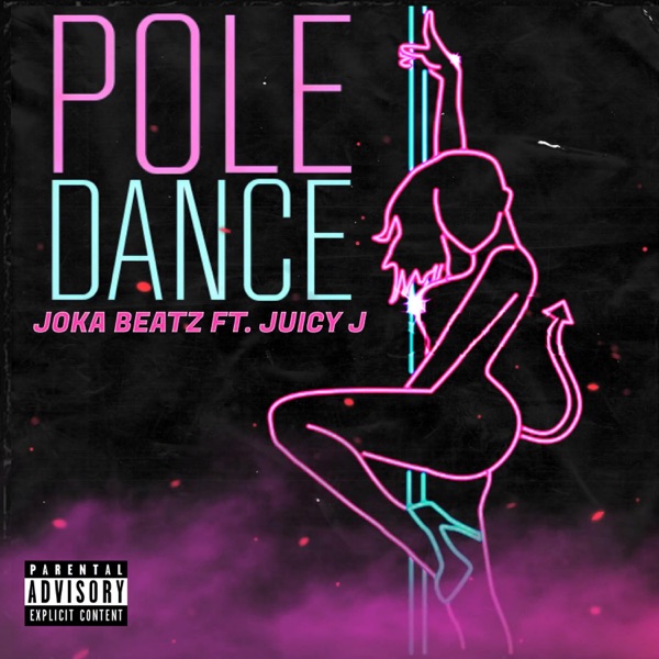 Pole Dance (feat. Juicy J) - Single album cover