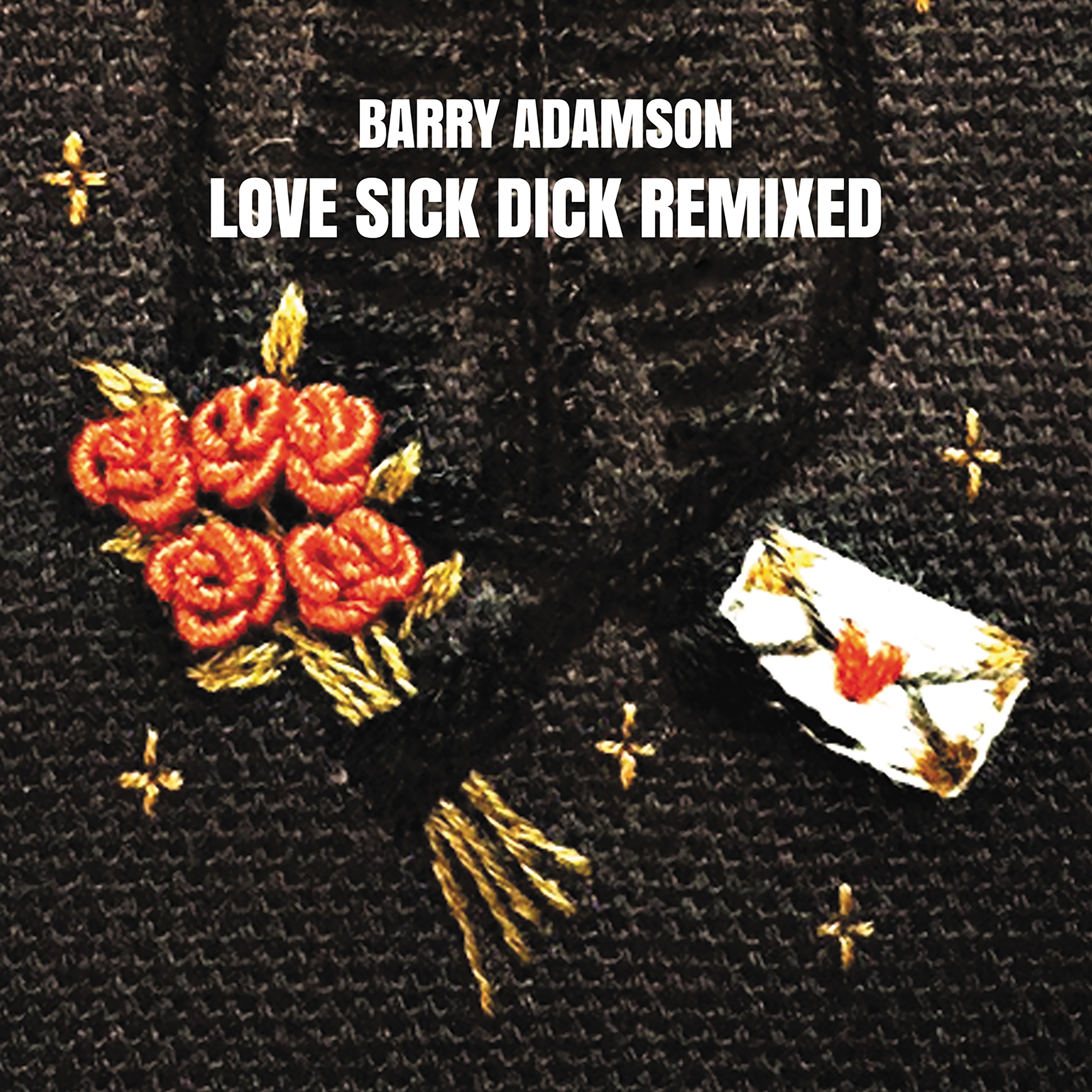 Love Sick Dick Remixed - EP album cover