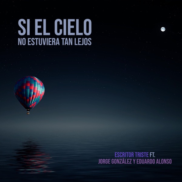 Si el Cielo No Estuviera Tan Lejos (feat. Eduardo Alonso & Jorge González) - Single album cover