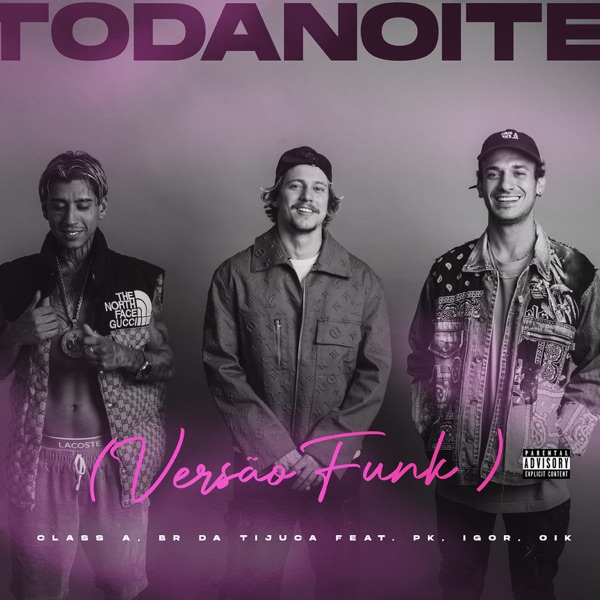 Toda Noite (feat. Pk, IGOR, OIK, DreamHou$e) [Versão funk] - Single album cover
