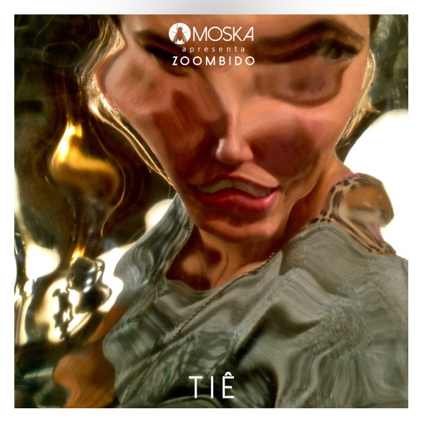Moska Apresenta Zoombido: Tiê - Single album cover